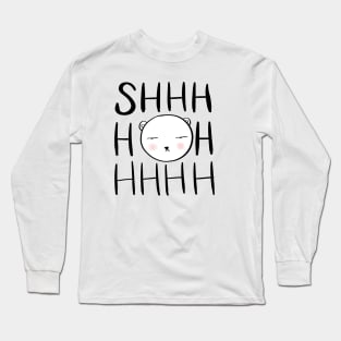 Shhhhh Long Sleeve T-Shirt